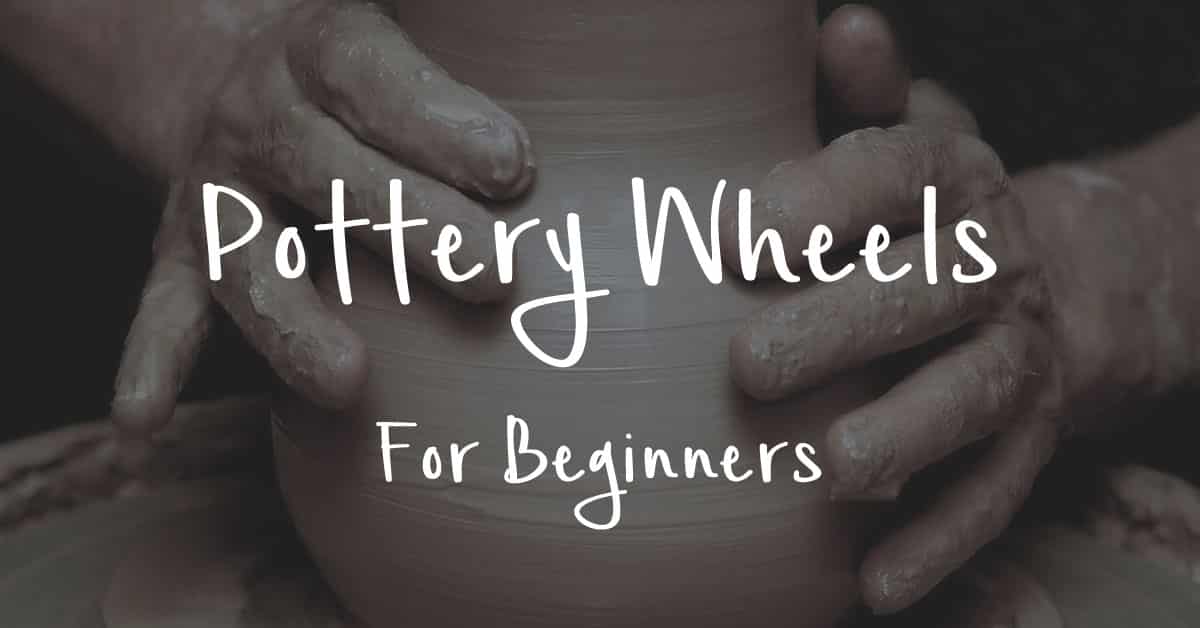 Pottery Wheel for Beginners – 14 Tips on Buying a Wheel