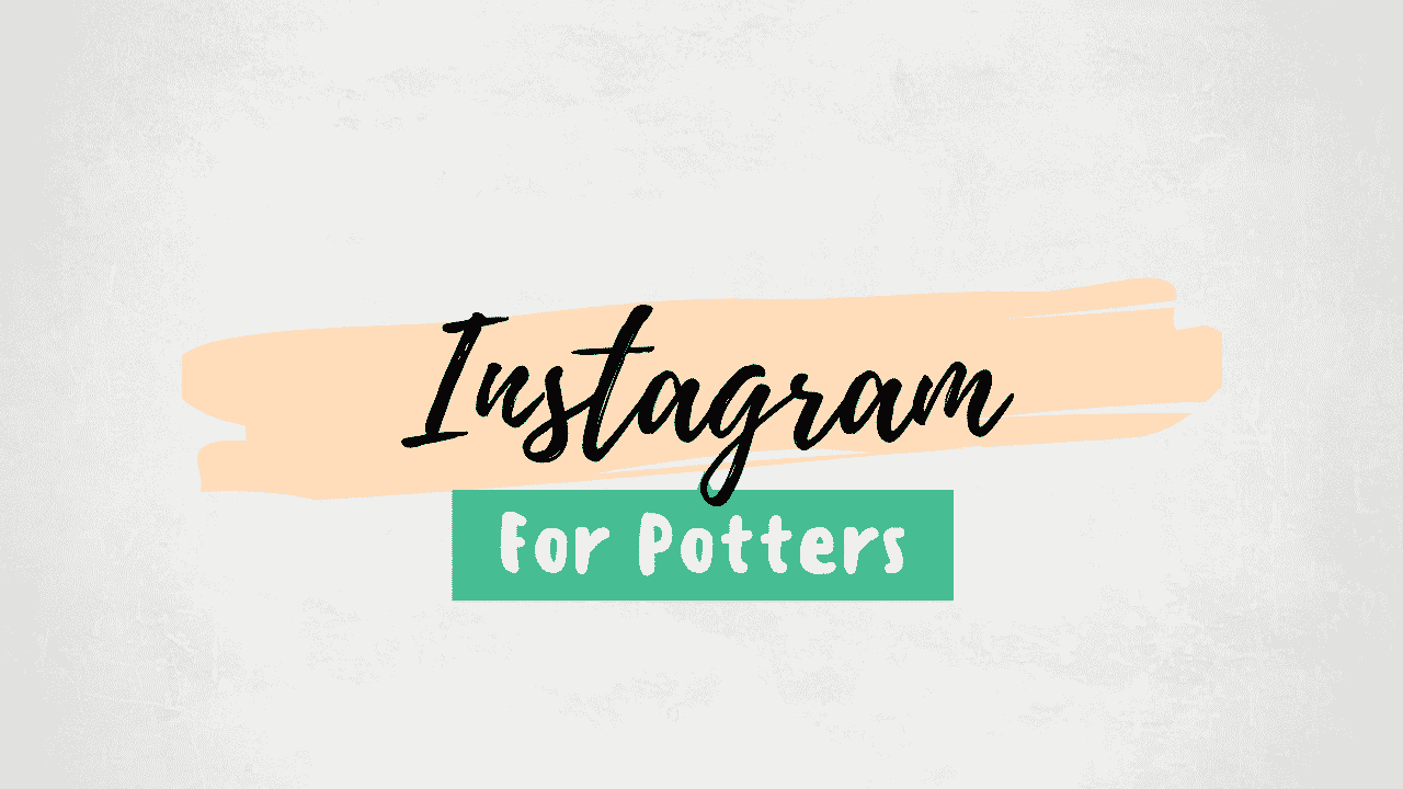 Instagram for Potters